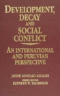 Development, Decay, and Social Conflict : An International and Peruvian Perspective - Book