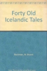 Forty Old Icelandic Tales - Book