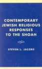 Contemporary Jewish Religious Responses to the Shoah - Book