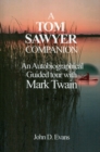 A Tom Sawyer Companion : An Autobiographical Guided Tour with Mark Twain - Book