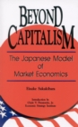 Beyond Capitalism : The Japanese Model of Market Economics - Book