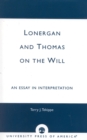 Lonergan and Thomas on the Will : An Essay in Interpretation - Book