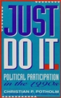Just Do It : Political Participation in the 1990s - Book