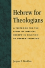 Hebrew for Theologians : A Textbook for the Study of Biblical Hebrew in Relation to Hebrew Thinking - Book