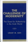 The Challenge of Modernity : The Quest for Authenticity in the Arab World - Book