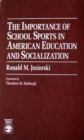 The Importance of School Sports in American Education and Socialization - Book