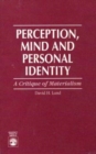 Perception, Mind and Personal Identity : A Critique of Materialism - Book