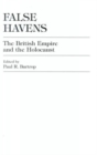 False Havens : The British Empire and the Holocaust - Book