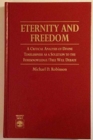 Eternity and Freedom : Critical Analysis of Divine Timelessness as a Solution to the Foreknowledge/ Free Will Debate - Book