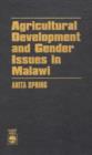 Agricultural Development and Gender Issues in Malawi - Book