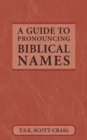 A Guide to Pronouncing Biblical Names - Book
