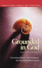 Grounded in God Revised Edition : Listening Hearts Discernment for Group Deliberations - Book