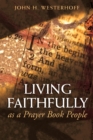 Living Faithfully as a Prayer Book People - Book
