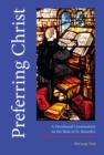 Preferring Christ : A Devotional Commentary on the Rule of Saint Benedict - Book