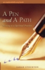 A Pen and a Path : Writing as a Spiritual Practice - Book