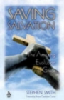 Saving Salvation : The Amazing Evolution of Grace - Book