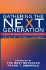 Gathering the NeXt Generation : Essays on the Formation and Ministry of GenX Priests - eBook