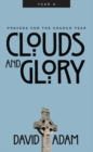 Clouds and Glory : Prayers for the Church Year, Year A - eBook