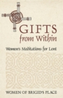 Gifts from Within : Women's Meditations for Lent - eBook