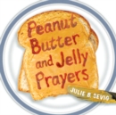 Peanut Butter and Jelly Prayers - eBook