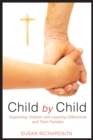 Child by Child : Supporting  Children with Learning Differences and Their Families - eBook