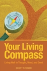 Your Living Compass : Living Well in Thought, Word, and Deed - Book