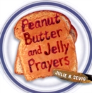 Peanut Butter and Jelly Prayers - Book