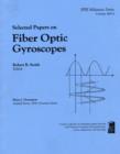 Selected Papers on Fiber Optics Gyroscopes - Book