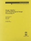 Image Algebra & Morphological Image Processing I - Book