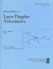 Selected Papers on Laser Doppler Velocimetry - Book