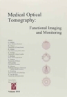 Medical Optical Tomography : Functional Imaging and Monitoring - Book
