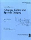 Selected Papers on Adaptive Optics and Speckle Imaging - Book