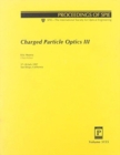 Charged Particle Optics Iii - Book