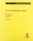 Crystal and Multilayer Optics : 21-22 July, 1998, San Diego, California (Proceedings of Spie--the International Society for Optical Engineering, V. 3448.) - Book