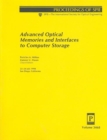Advanced Optical Memories and Interfaces to Computer Storage : 22-24 July 1998, San Diego, California (Spie Proceedings Series,) - Book