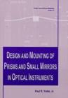 Design and Mounting of Prisms and Small Mirrors in Optical Instruments - Book