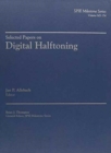 Selected Papers on Digital Halftoning - Book