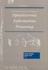 1999 Euro-American Workshop on Optoelectronic Information Processing : 31 May-2 June 1999, Colmar, France - Book