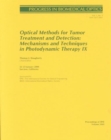 Optical Methods For Tumor Treatment and Detection-Mechanisms and Techniques In Photodynamic Therapy Ix 3909 - Book