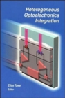 Heterogeneous Optoelectric Integration - Book