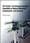 The Power and Energy-handling Capability of Optical Materials, Components and Systems - Book