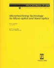 Micromatching Technology for Micro-optics and Nano-optics : III (Proceedings of SPIE) - Book