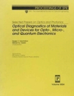 Selected Papers on Optics and Photonics : Optical Diagnostics of Materials and Devices for Opto-, Micro- and Quantum Electronics (Proceedings of SPIE) - Book