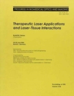 Therapeutic Laser Applications and Laser-tissue Interactions : II (Proceedings of SPIE) - Book