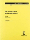 Soft X-Ray Lasers and Applications : V (Proceedings of SPIE) - Book
