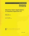 Machine Vision Applications in Industrial Inspection XII - Book