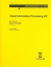 Visual Information Processing XIII v.5438 - Book