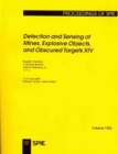 Detection and Sensing of Mines, Explosive Objects, and Obscured Targets XIV - Book