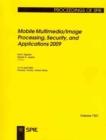 Mobile Multimedia/Image Processing, Security, and Applications 2009 - Book