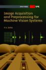 Image Acquisition and Preprocessing for Machine Vision Systems - Book